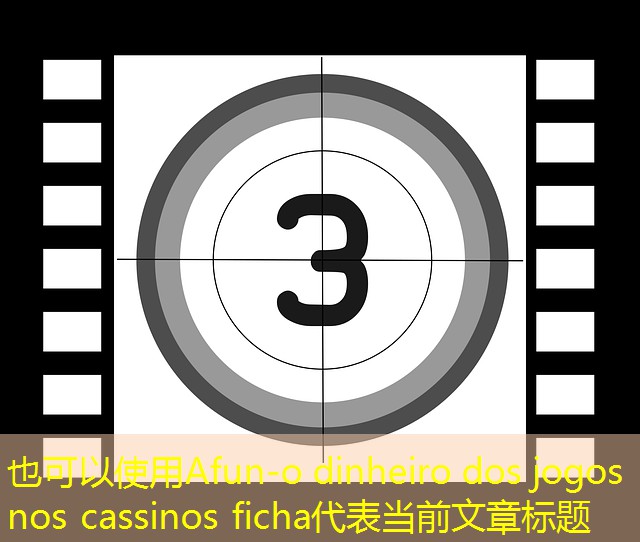 o dinheiro dos jogos nos cassinos ficha