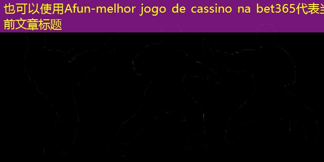 melhor jogo de cassino na bet365