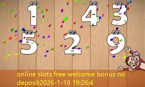 online slots free welcome bonus no deposit