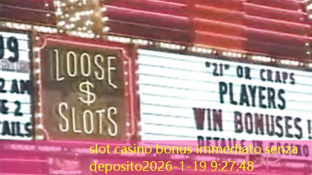 slot casino bonus immediato senza deposito