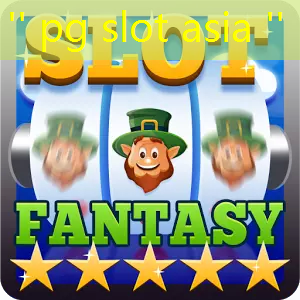 '' pg slot asia '' '' pg slot asia ''