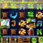 slot bonus saldo tanpa deposit 2021