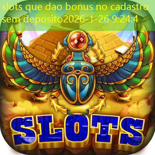 slots que dao bonus no cadastro sem deposito