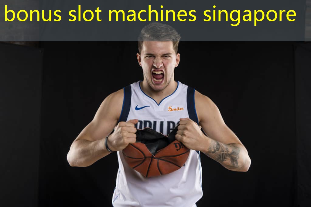 bonus slot machines singapore
