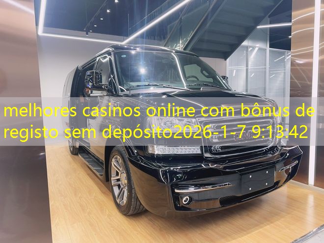 melhores casinos online com bônus de registo sem depósito melhores casinos online com bônus de registo sem depósito