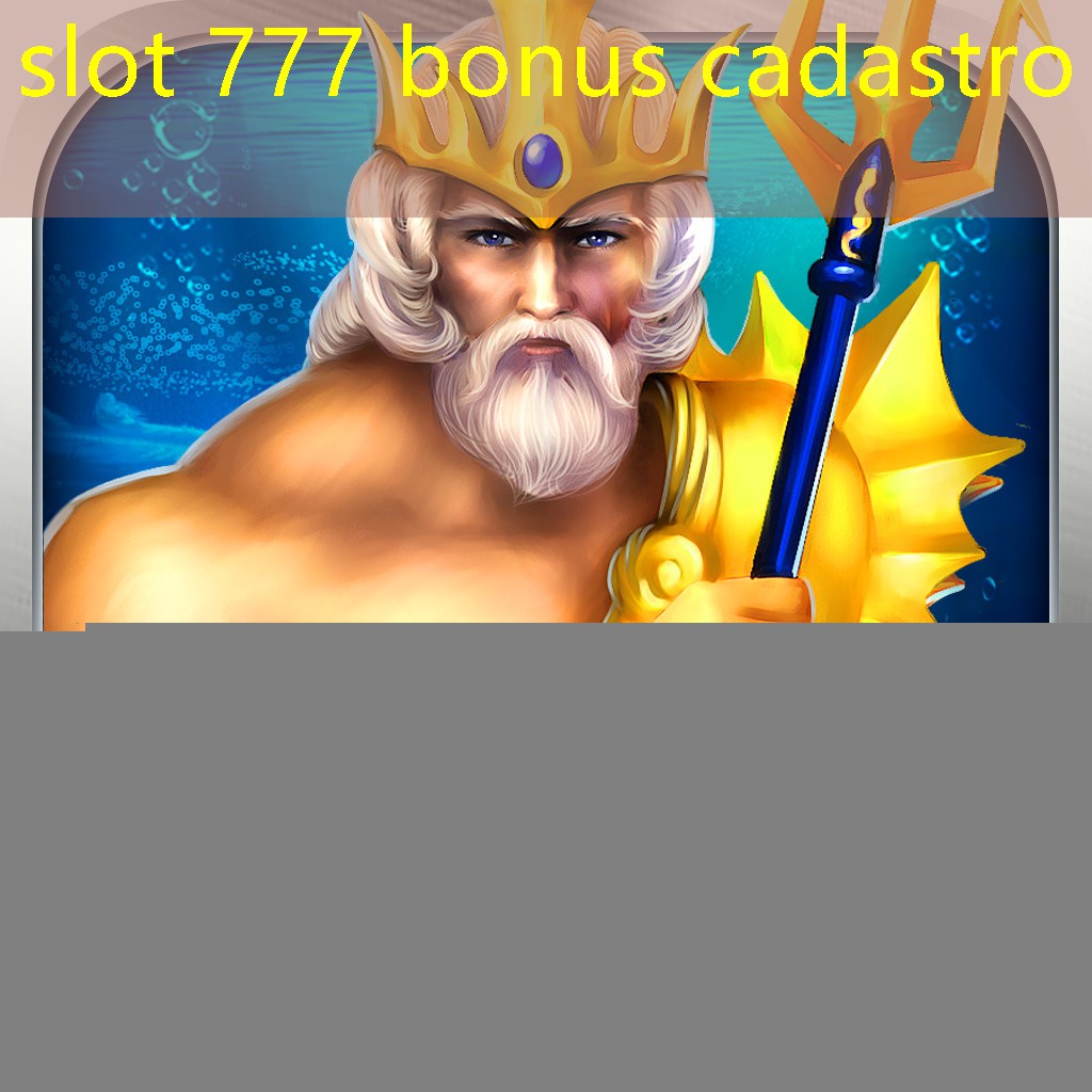 slot 777 bonus cadastro slot 777 bonus cadastro
